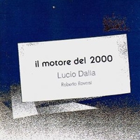 Il motore del 2000 - LUCIO DALLA