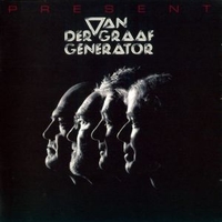 Present - VAN DER GRAAF GENERATOR