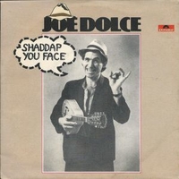 Shaddap your face / Ain't in no hurry - JOE DOLCE
