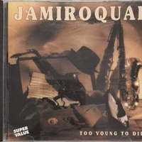 Too young to die - Live 1993 - JAMIROQUAI