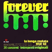 La lunga ondata 1950-60: forever - VARIOUS