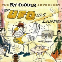 The UFO has landed - The Ry Cooder anthology - RY COODER