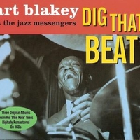 Dig that beat (The big beat + A night in Tunisia + Moanin') - ART BLAKEY