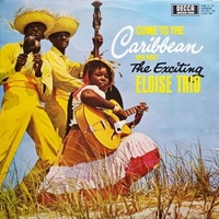 Come to the Carribean and meet the exciting Eloise trio - ELOISE TRIO