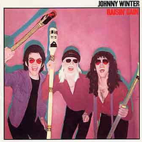Raisin' cain - JOHNNY WINTER