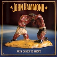 Push come to shove - JOHN HAMMOND