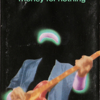 Money for nothing - DIRE STRAITS