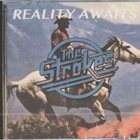 Reality awaits - STROKES
