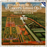 6 concerti grossi op.3 - George Frideric HANDEL (Trevor Pinnock)