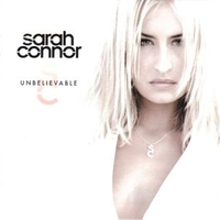 Unbelievable - SARAH CONNOR