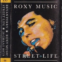 Street life - 20 great hits - BRYAN FERRY \ ROXY MUSIC