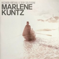 Ricoveri virtuali e sexy solitudini - MARLENE KUNTZ