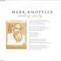 Darling pretty (2 versions) - MARK KNOPFLER