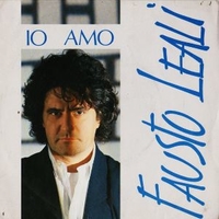 Io amo \ Notte d'amore - FAUSTO LEALI