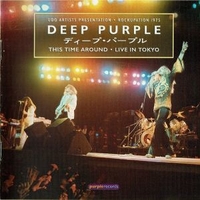 This time around - Live in Tokyo - DEEP PURPLE