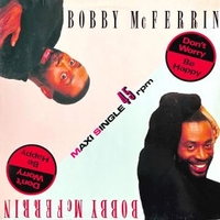 Don't worry, be happy (4:51) - BOBBY McFERRIN