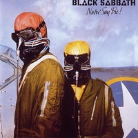 Never say die - BLACK SABBATH