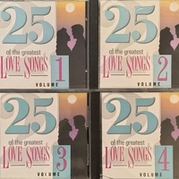 25 of the greatest love songs vol.1/2/3/4 - VARIOUS