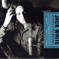 Acoustic recordings 1998-2016 - JACK WHITE