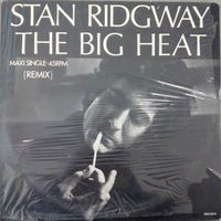 The big heat (remix) - STAN RIDGWAY