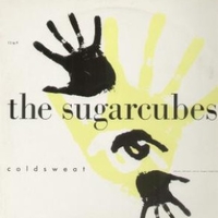 Coldsweat - SUGARCUBES