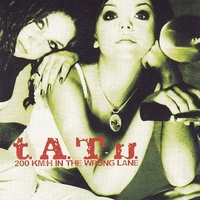 200 Km/h in the wrong lane - T.A.T.U.