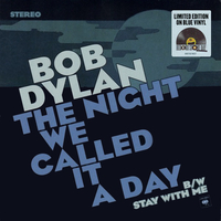 The night we called it a day \ Stay with me - BOB DYLAN