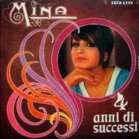 4 anni di successi - MINA