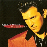Wicked game - CHRIS ISAAK