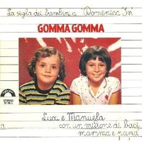 Gomma gomma \ Poroporopopò - LUCA E MANUELA