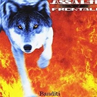 Banditi - ASSALTI FRONTALI