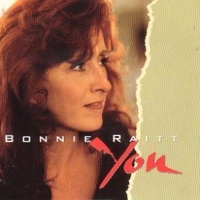 You \ Feeling of falling - BONNIE RAITT