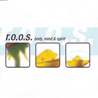 Body, mind & spirit (5 vers.) - R.O.O.S.
