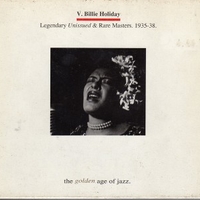 Legendary unissued & rare masters 1935-38 - BILLIE HOLIDAY