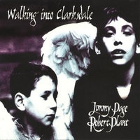 Walking into clarksdale - JIMMY PAGE \ ROBERT PLANT