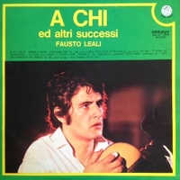 A chi e altri successi - FAUSTO LEALI