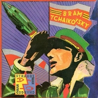 Strange man, changed man - BRAM TCHAIKOVSKY