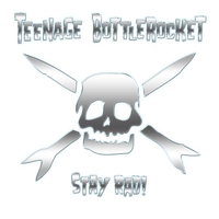 Stay rad! - TEENAGE BOTTLEROCKET