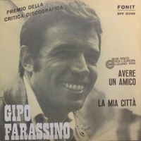 Avere un amico \ La mia città - GIPO FARASSINO