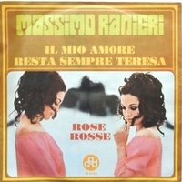 Il mio amore resta sempre Teresa \ Rose rosse - MASSIMO RANIERI