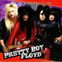 The ultimate Pretty Boy Floyd - PRETTY BOY FLOYD