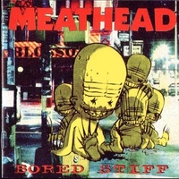 Bored stiff - MEATHEAD