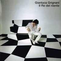 Il re del niente - GIANLUCA GRIGNANI
