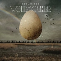 Cosmic egg - WOLFMOTHER
