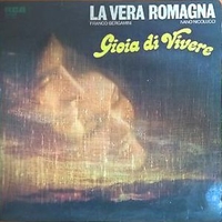 Gioia di vivere - La vera Romagna - FRANCO BERGAMINI \ IVANO NICOLUCCI