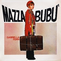 Mazzabubù - GABRIELLA FERRI