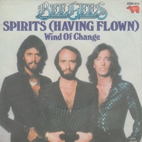 Spirits having flown \ Wind of change - BEE GEES