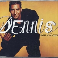 Non è il cuore (2 vers.) - DENNIS