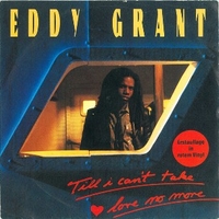 Till I can't take love no more \ California style - EDDY GRANT