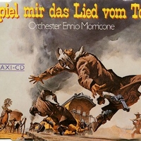 Spiel mir das lied von tod (C'era un volta il west) (3 tracks) - ENNIO MORRICONE